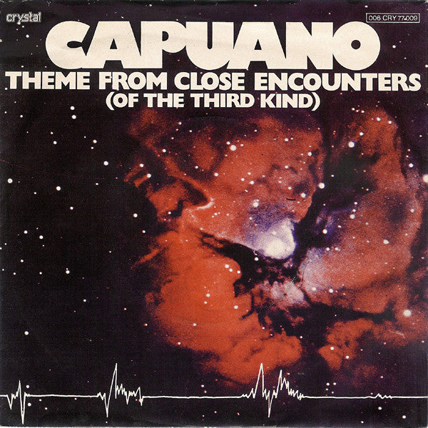 Capuano* : Theme From Close Encounters (Of The Third Kind) (7", Single)