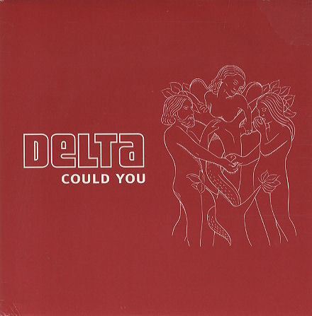 Delta (18) : Could You (7")