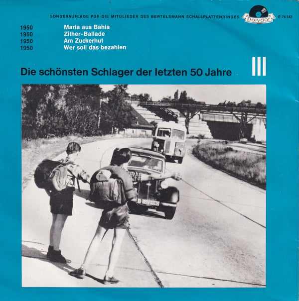 Various : Die Schönsten Schlager Der Letzten 50 Jahre - Serie III, Platte 2 (7", Comp, Mono, Club)