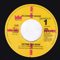 Elizabeth Grosz : Victime Des Sens (7", Single)