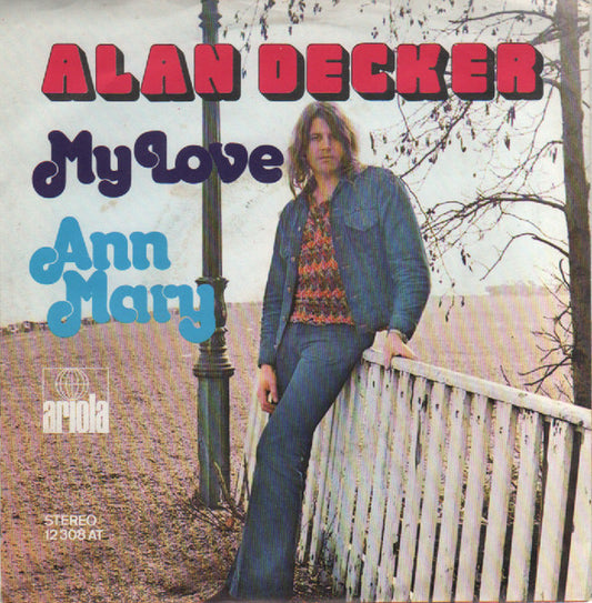 Alan Decker : My Love (7", Single)