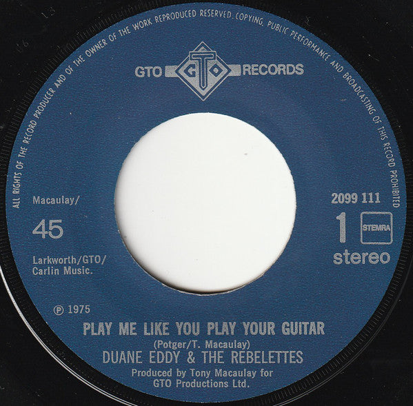 Duane Eddy & The Rebelettes : Play Me Like You Play Your Guitar (7", Single)