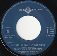 Duane Eddy & The Rebelettes : Play Me Like You Play Your Guitar (7", Single)