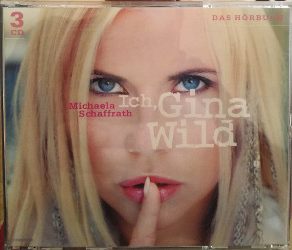 Michaela Schaffrath : Ich, Gina Wild (3xCD + Box)