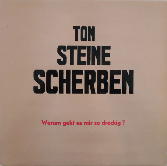 Ton Steine Scherben : Warum Geht Es Mir So Dreckig? (LP, Album, RE)
