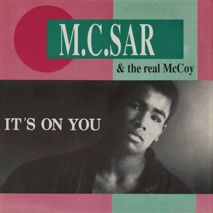 M.C.Sar & The Real McCoy* : It's On You (7", Single)