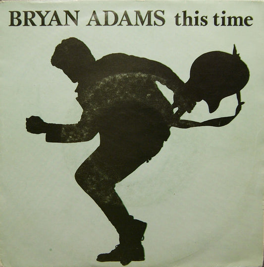 Bryan Adams : This Time (7")