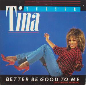 Tina Turner : Better Be Good To Me (Extended Version) (12", Single)