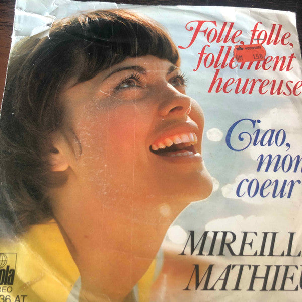Mireille Mathieu : Folle Folle, Follement Heureuse (7", Single)