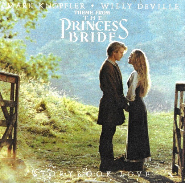 Mark Knopfler + Willy DeVille : Storybook Love (Theme From The Princess Bride) (7")