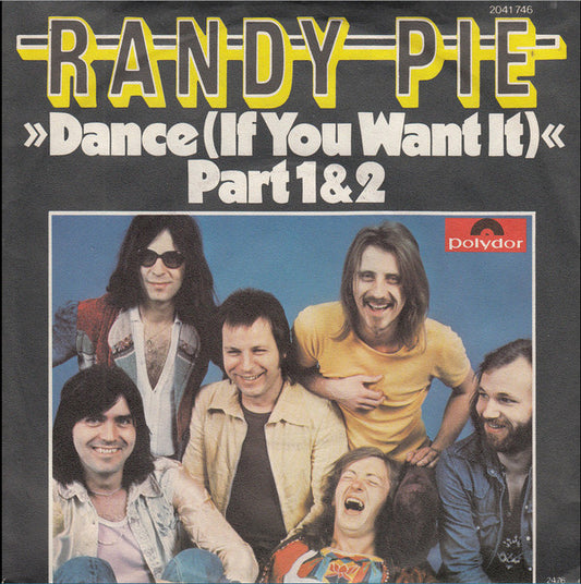 Randy Pie : »Dance (If You Want It)«  Part 1&2 (7", Single)