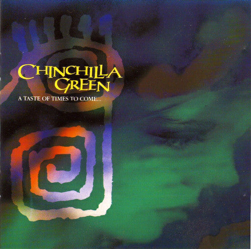 Chinchilla Green : A Taste Of Times To Come... (LP, Album)