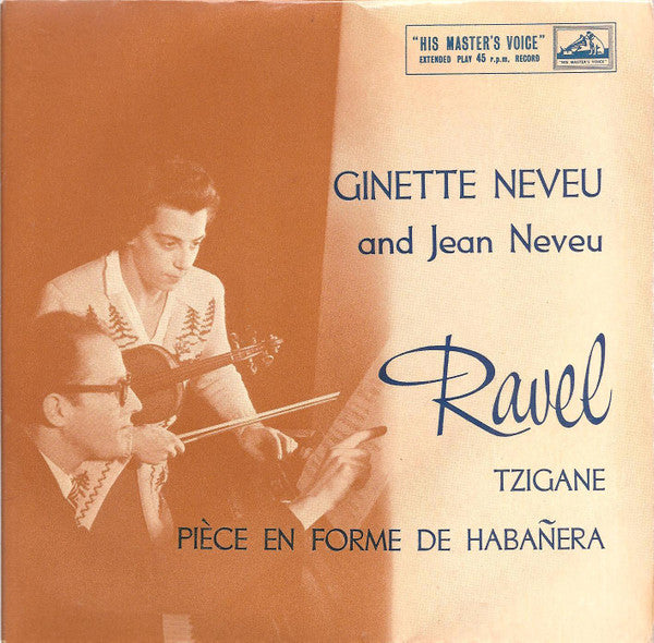 Ravel* - Ginette Neveu And Jean Neveu : Tzigane / Pièce En Forme De Habañera (7", EP, Mono)