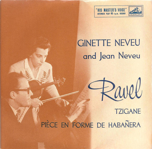 Maurice Ravel - Ginette Neveu And Jean Neveu : Tzigane / Pièce En Forme De Habañera (7", EP, Mono)