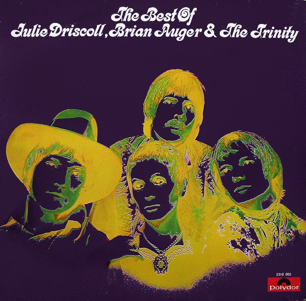 Julie Driscoll, Brian Auger & The Trinity : The Best Of Julie Driscoll, Brian Auger & The Trinity (LP, Comp)