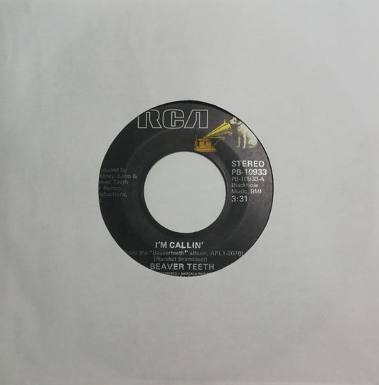 Beaver Teeth* : I'm Callin / Where Does Love Go (When It Goes Away) (7")