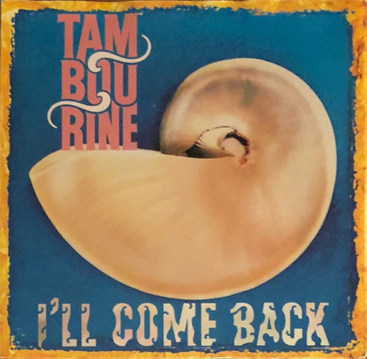 Tambourine : I'll Come Back (7")