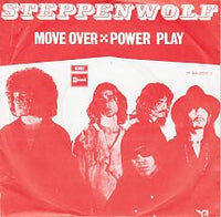 Steppenwolf : Move Over / Power Play (7")