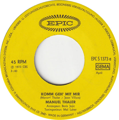 Manuel Thaler : Komm' Geh Mit Mir / Lieder Vom Glück Und Der Liebe  (7", Single)