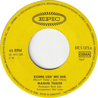 Manuel Thaler : Komm' Geh Mit Mir / Lieder Vom Glück Und Der Liebe  (7", Single)