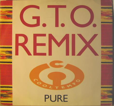 G.T.O.* : Pure (Remix) (12")
