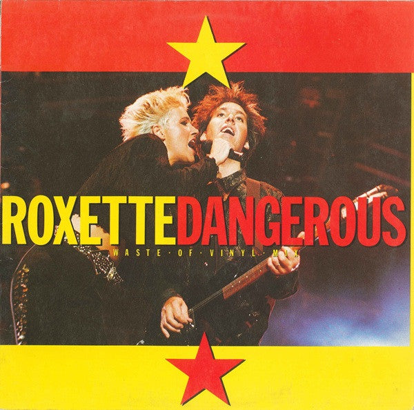 Roxette : Dangerous (Waste • Of • Vinyl • Mix) (12", Maxi)