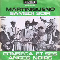 Fonseca Et Ses Anges Noirs : Martiniqueno / Samedi Soir (7", Single)