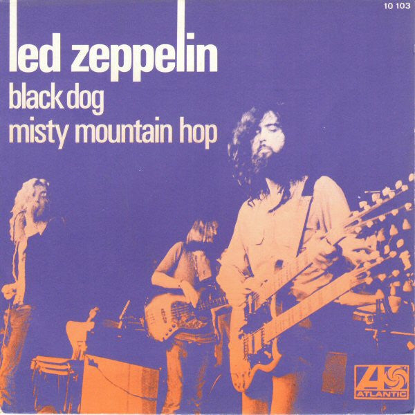 Led Zeppelin : Black Dog / Misty Mountain Hop (7", Single, Yel)