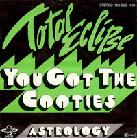 Total Eclipse (6) : You Got The Cooties (7", Single)