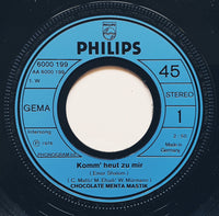 Chocolate Menta Mastik : Komm' Heut Zu Mir / Say Hello (7", Single)