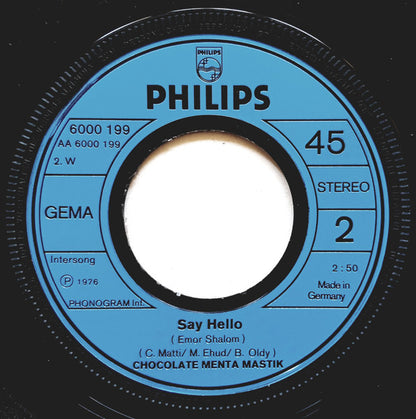 Chocolate Menta Mastik : Komm' Heut Zu Mir / Say Hello (7", Single)