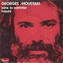 Georges Moustaki : Sans La Nommer / Mourir (7", Single)