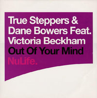 True Steppers & Dane Bowers Feat. Victoria Beckham : Out Of Your Mind (12", Single)