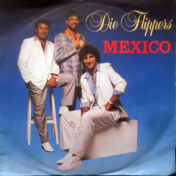 Die Flippers : Mexico (7", Single)