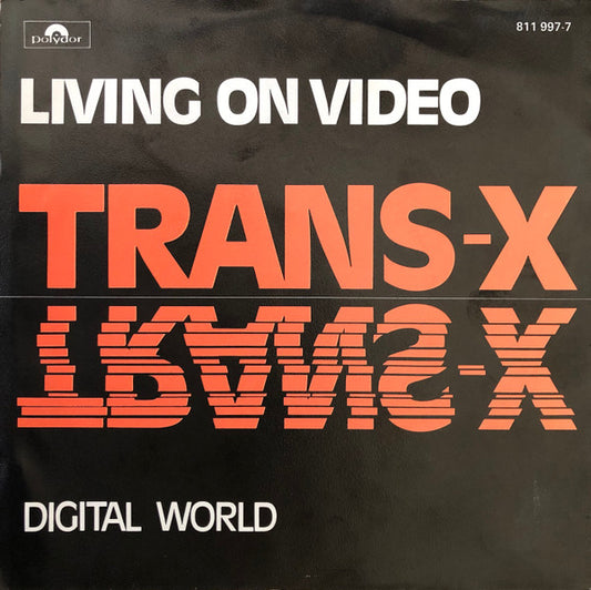 Trans-X : Living On Video (7", Single, Ora)