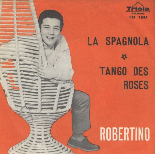 Robertino* : La Spagnola / Tango Des Roses (7", Single, Mono)