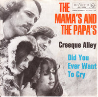 The Mama's And The Papa's* : Creeque Alley / Did You Ever Want To Cry (7", Single)