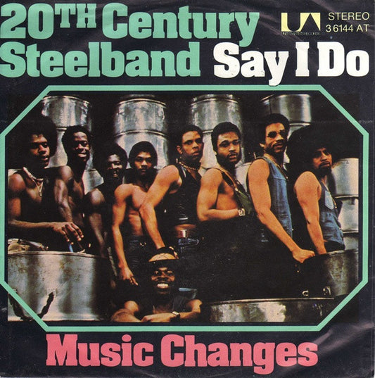 20th Century Steel Band : Say I Do (7", Single)