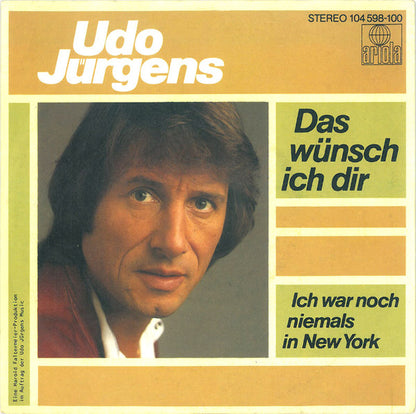 Udo Jürgens : Das Wünsch Ich Dir / Ich War Noch Niemals In New York (7", Single)