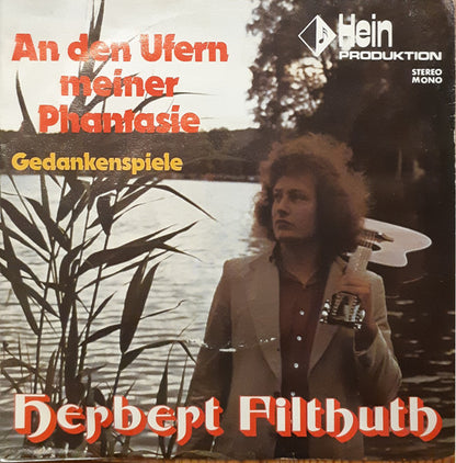 Herbert Filthuth : An Den Ufern Meiner Phantasie / Gedankenspiele (7", Single)