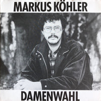 Markus Köhler (3) : Damenwahl / Zerrissen? (7", Single)