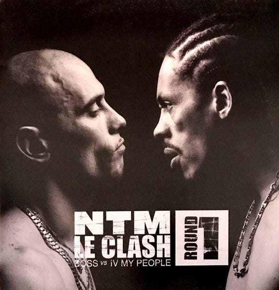 NTM* : Le Clash: BOSS Vs IV My People (Round 1) (12", EP)