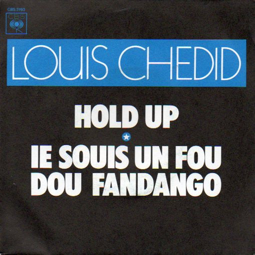 Louis Chedid : Hold Up / Ie Souis Un Fou Dou Fandango (7", Single)