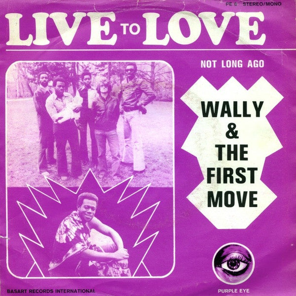 Wally Warning & The First Move : Live To Love  (7")