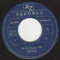 Trio Wüst : Je - Je - Jecke Tön (7", Single)