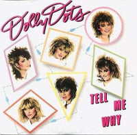 Dolly Dots : Tell Me Why (7", Single)