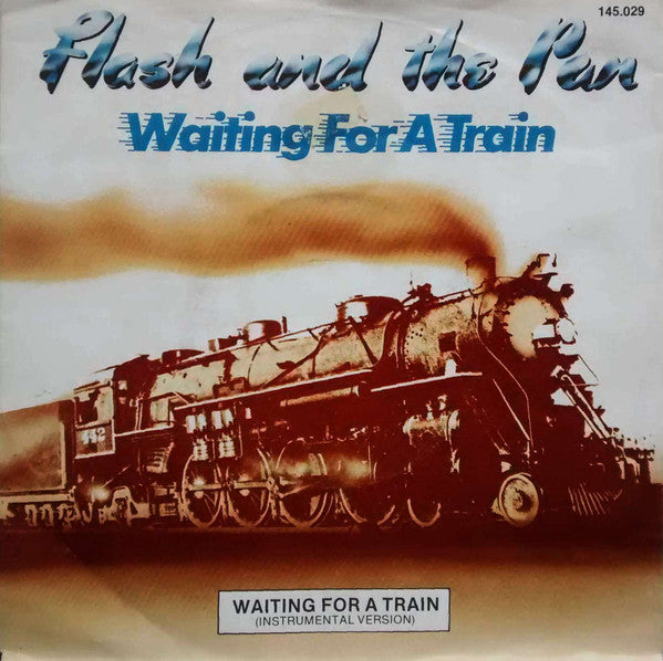 Flash And The Pan* : Waiting For A Train (7", Single)