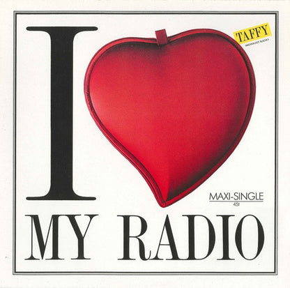 Taffy : I Love My Radio (Midnight Radio) (12", Maxi)