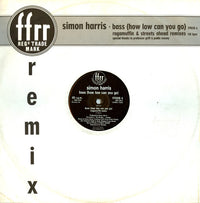 Simon Harris : Bass (How Low Can You Go) (Ragamuffin & Streets Ahead Remixes) (12", Single)