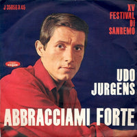 Udo Jurgens* : Abbracciami Forte (7")